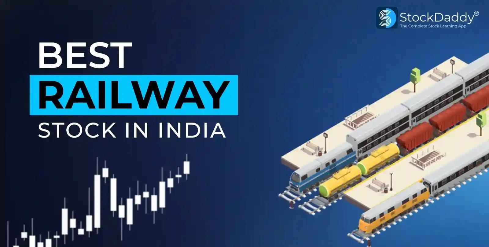 Best Railway Stocks in India to Buy in 2024