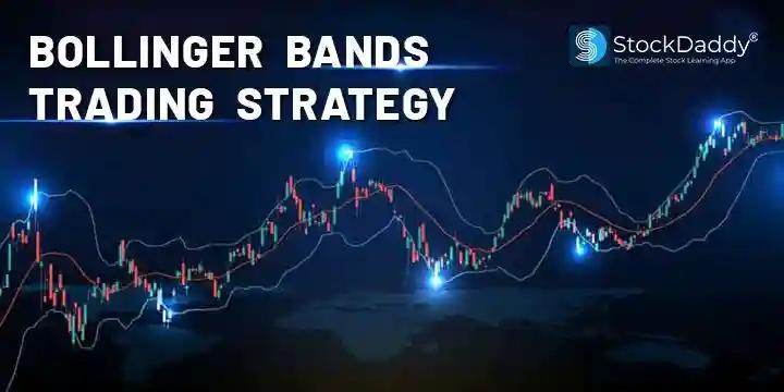 7 Best Bollinger Bands Trading Strategy You Should Learn