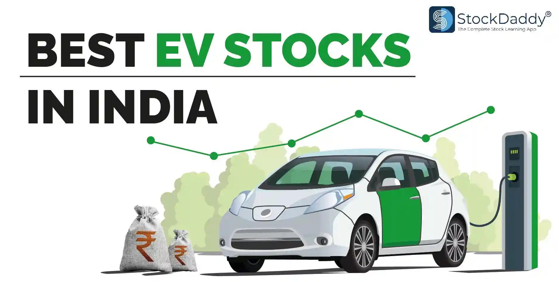 Best EV Stocks In India To Buy
