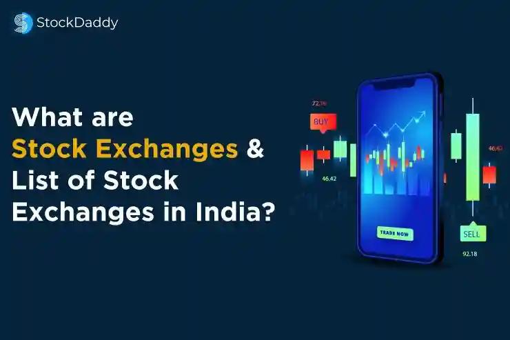 What are stock exchanges and list of stock exchanges in India?
