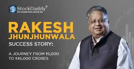 Rakesh Jhunjhunwala Success Story: From ₹5,000 to ₹45,000 crores