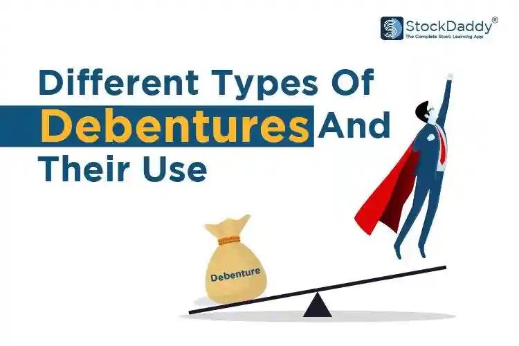 Different Types Of Debentures And Their Use