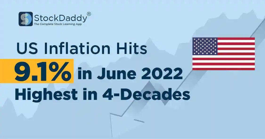 US Inflation Hits 9.1% in June 2022 Highest in 4-Decades