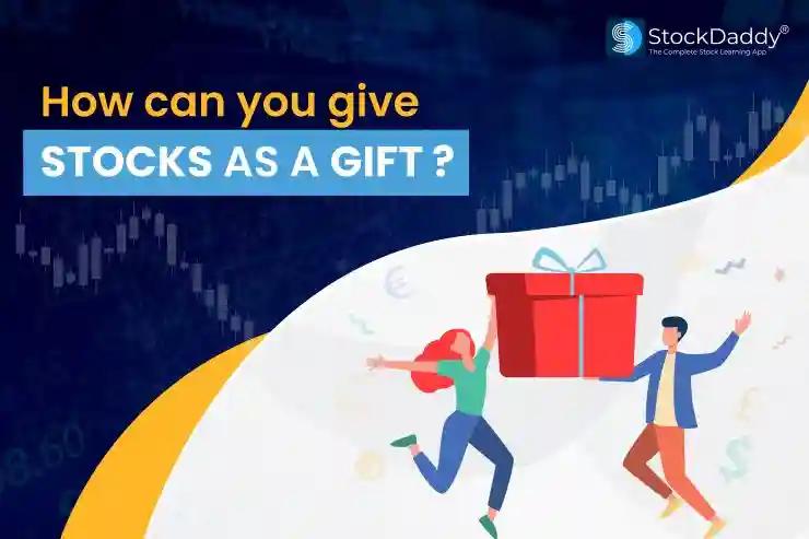 How can you Gift Stocks