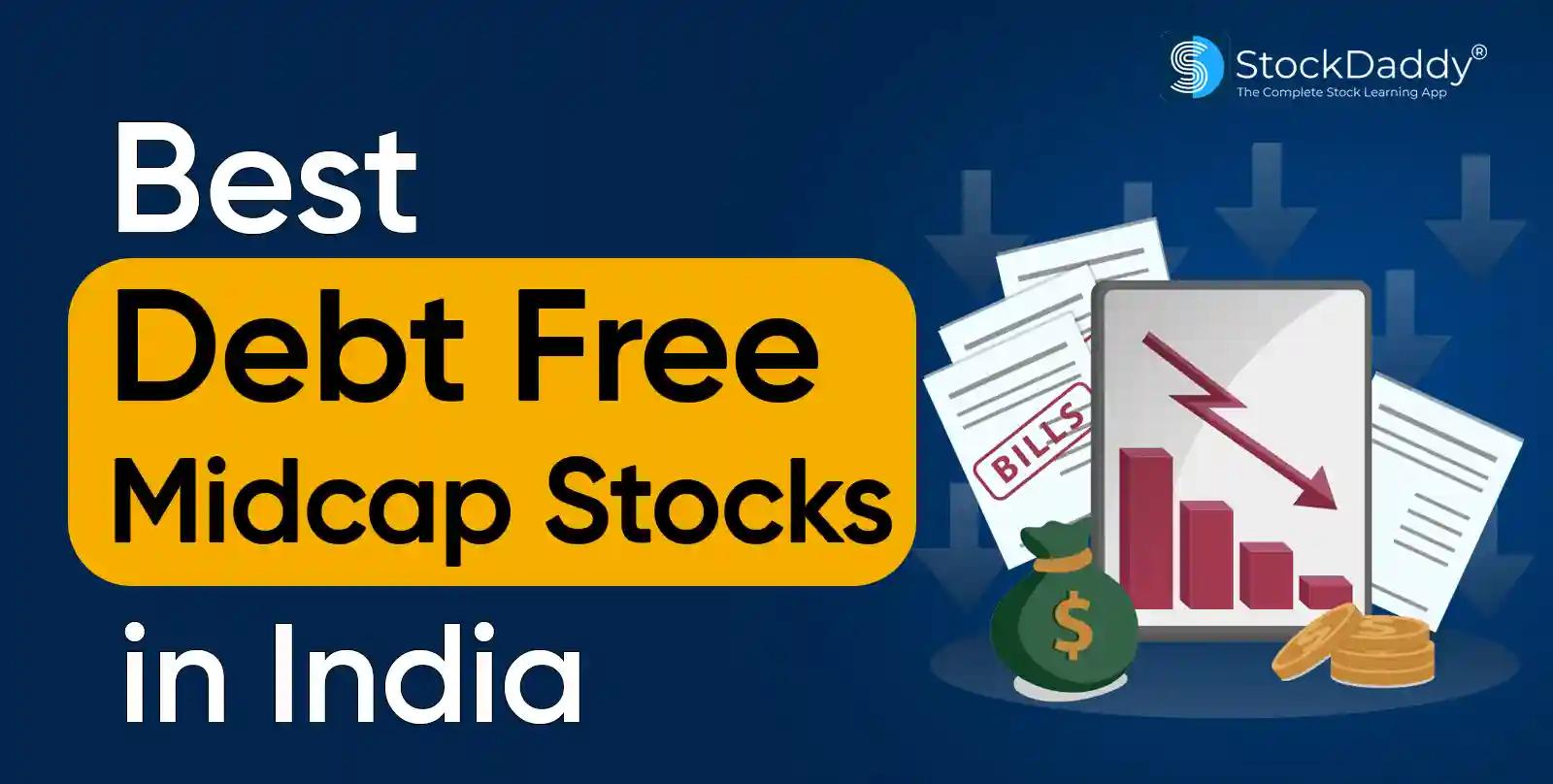 Best Debt Free Midcap Stocks In India
