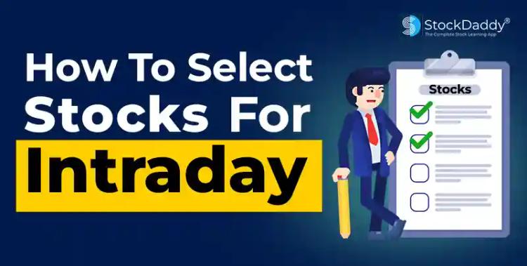How To Select Stocks For Intraday Trading