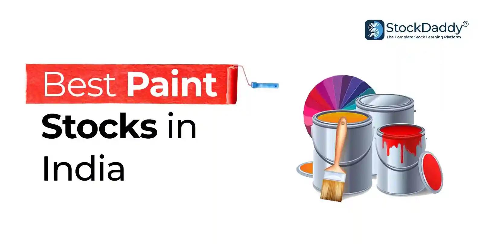 Best Paint Stocks in India - stockdaddy