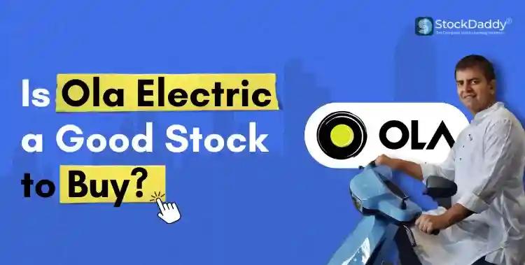 Is Ola Electric Stock good to buy-stockdaddy