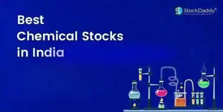Best Chemical Stocks in India To Buy For 2025