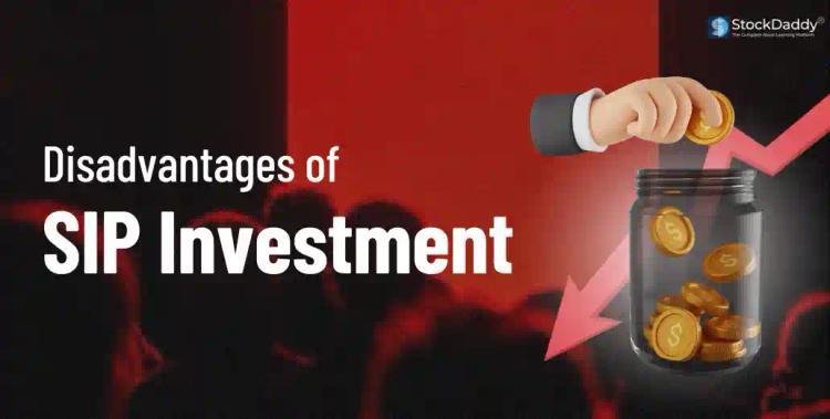 Disadvantages of SIP Investment